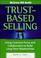 Cover of: Trust-Based Selling