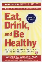 Cover of: Eat, Drink, and Be Healthy | Walter C Willett