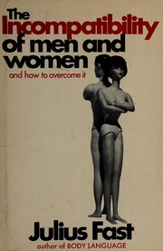 Cover of: The incompatibility of men and women and how to overcome it.