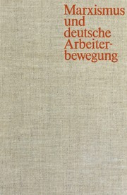 Cover of: Marxismus und deutsche Arbeiterbewegung.: Studien zur sozialistischen Bewegung im letzten Drittel des 19. Jahrhunderts.