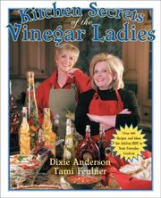 Cover of: Kitchen Secrets of the Vinegar Ladies by Dixie Anderson, Tami Feulner, Dixie Anderson, Tami Feulner