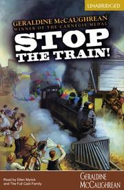 Cover of: Stop the Train by Geraldine McCaughrean, Ellen Myrick