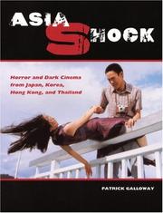 Cover of: Asia Shock: Horror And Dark Cinema from Japan, Korea, Hong Kong, And Thailand