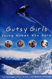 Gutsy Girls by Tina; Schuerger, Michele Schwager