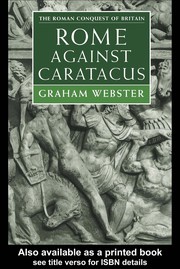 Rome against Caratacus by Graham Webster