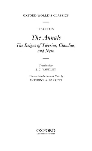 The Annals by P. Cornelius Tacitus, Anthony A. Barrett