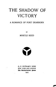 Cover of: The Shadow of Victory: A Romance of Fort Dearborn by Myrtle Reed
