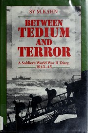 Cover of: Between tedium and terror by Sy Myron Kahn