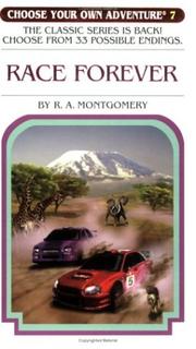 Cover of: Race Forever (Choose Your Own Adventure #7) by R. A. Montgomery, Ralph Reese, R. A. Montgomery