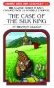 Cover of: The Case of the Silk King (Choose Your Own Adventure #14) | R. A. Montgomery
