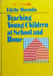 Cover of: Teaching young children at school and home by Edythe Margolin