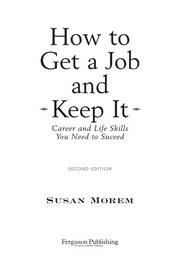 Cover of: How to get a job and keep it by Susan Morem
