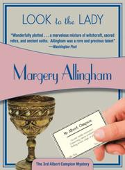 Look to the Lady; or, The Gyrth Chalice Mystery by Margery Allingham