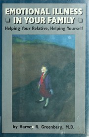 Cover of: Emotional illness in your family: helping your relative, helping yourself