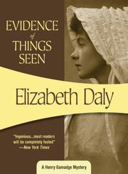 Cover of: Evidence of Things Seen by Elizabeth Daly