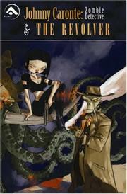 Cover of: Johnny Caronte Volume 1: Zombie Detective & The Revolver