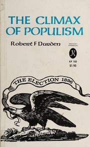 The climax of populism by Robert Franklin Durden