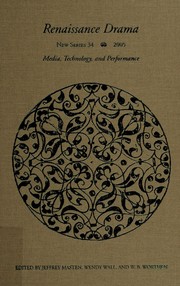 Cover of: Media, technology and performance by edited by Jeffrey Masten, Wendy Wall, and W.B. Worthen.