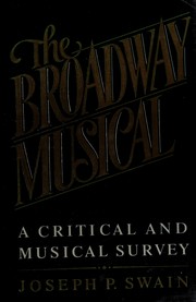 Cover of: The Broadway musical by Joseph Peter Swain