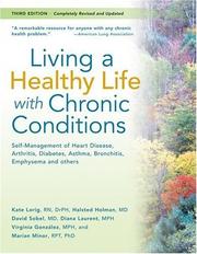 Living a healthy life with chronic conditions by Kate Lorig, Halsted Holman, David Sobel, Diana Laurent