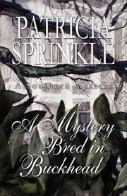 Cover of: A Mystery Bred In Buckhead by Patricia Houck Sprinkle
