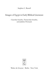Cover of: Images of Egypt in early biblical literature: Cisjordan-Israelite, Transjordan-Israelite, and Judahite portrayals