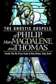 Cover of: The Gnostic Gospels of Philip, Mary Magdalene, and Thomas