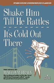 Cover of: Shake Him Till He Rattles / It's Cold Out There by Malcolm Braly