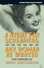 Cover of: A Night for Screaming / Any Woman He Wanted (Stark House Noir Classics)