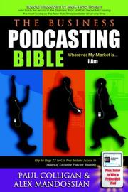 Cover of: The Business Podcasting Bible by Alex Mandossian, Paul Colligan