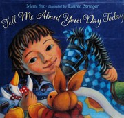 Cover of: Tell me about your day today by Mem Fox