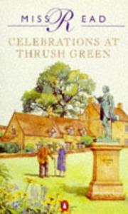 Cover of: Celebrations at Thrush Green by Miss Read