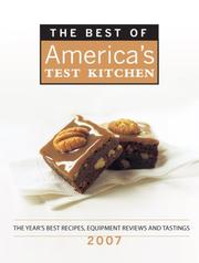 Cover of: The Best of America's Test Kitchen 2007: The Year's Best Recipes, Equipment Reviews, and Tastings (Best of America's Test Kitchen Cookbook: The Year's Best Recipes)
