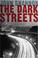 Cover of: The Dark Streets