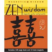 Cover of: Zen Wisdom: Magnetic Quotes and Proverbs (Magnetic Wisdom)