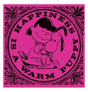 Cover of: Happiness is a Warm Puppy (Peanuts) by Charles M. Schulz