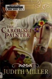 Cover of: The Carousel Painter by Judith Miller