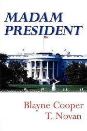 Cover of: Madam President, 4th edition by Blayne Cooper, T. Novan