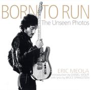 Cover of: Born to Run: The Unseen Photos