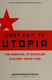 Cover of: Last exit to Utopia: the survival of socialism in a post-Soviet era