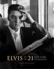 Cover of: Elvis at 21: New York to Memphis (Limited Edition)
