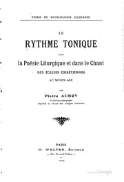 Cover of: Le rythme tonique dans la poésie liturgique et dans le chant des églises chrétiennes au moyen âge by Pierre Aubry
