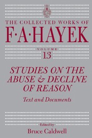 Cover of: Studies on the abuse and decline of reason by Friedrich A. von Hayek