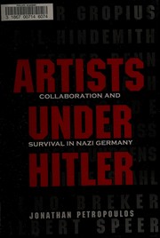 Cover of: Artists under Hitler: collaboration and survival in Nazi Germany