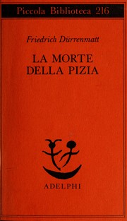 Cover of: La morte della Pizia by Friedrich Dürrenmatt