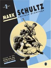 Cover of: Mark Schultz: Various Drawings: Stages In The Process, From Concept To Finish