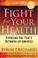 Cover of: Fight for Your Health