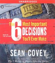 Cover of: The 6 Most Important Decisions You'll Ever Make by Sean Covey
