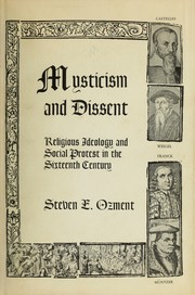Cover of: Mysticism and dissent: religious ideology and social protest in the sixteenth century