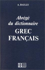 Cover of: Dictionnaire abrÃ©gÃ© grec - franÃ§ais